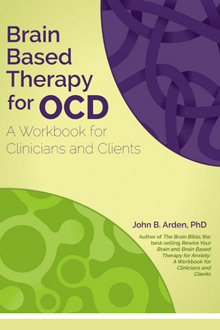 John B Arden - Brain-Based Therapy OCD Workbook