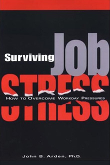 John B Arden -Surviving Job Stress